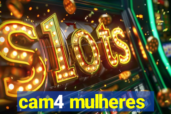 cam4 mulheres